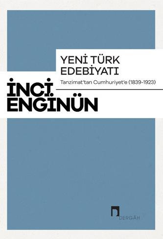 Yeni Türk Edebiyatı Tanzimat'tan Cumhuriyet'e (1839-1923)